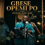 Evangelist Ojo Ade — Gbese Opemi Po (Live)