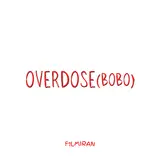 F1Lmiran — Ov3Rdose (Feat. Bobo Armani)