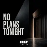 Feras Al Qasid — No Plans Tonight
