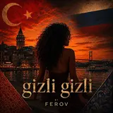 Ferov — Gizli Gizli
