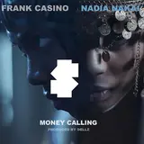Frank Casino — Money Calling Ft Nadia Nakai