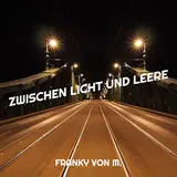 Franky Von M. — Kein Morgen Ohne Dich
