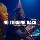 Gaise Baba — No Turning Back Acoustic Ft Lessie