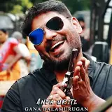 Gana Balamurugan — Anda Uriti