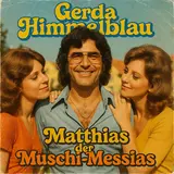 Gerda Himmelblau — Matthias Der Muschi-Messias