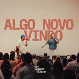 Get Worship — Algo Novo Vindo (Feat. Thiago Tavares & Vinícius Cruz) Ft Get Global & Ericka Nascimento & Ray Rodrigues