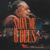 Get Worship — Salva-Me, Ó Deus Ft Vinicius Cruz & Get Records