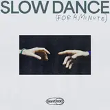 Giant Rooks — Slow Dance (For A Minute)