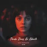 Giga Papaskiri — Perdu Dans La Liberté (Slow)