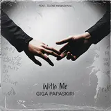 Giga Papaskiri — With Me (Feat. Elene Mikiashvili)