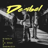 Gigolo Y La Exce — Decibel Ft Amenazzy