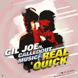 Gil Joe — Real Quick (Remix) (Feat. Calledout Music)
