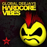 Global Deejays — Hardcore Vibes (Radio Edit)