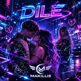Grupo Makillis — Dile