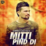 Gurpreet Chattha — Mitti Pind Di
