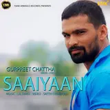 Gurpreet Chattha — Saaiyan
