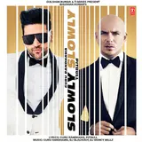 Guru Randhawa — Slowly Slowly Ft Pitbull & Dj Blackout & Dj Money Willz