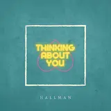Hallman — Thinking About You