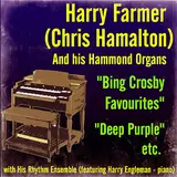 Harry Farmer — I've Got You Under My Skin Ft Chris Hamalton And His Hammond Organ & With His Rhythm Ensemble Featuring Harry Engleman