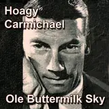 Hoagy Carmichael — How Little We Know