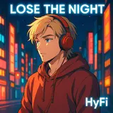 Hyfi — Lose The Night