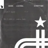 Idemi — Everytime Ft Lustral