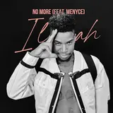 Illijah — No More (Feat. Menyce)