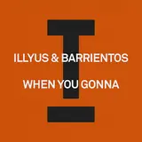 Illyus Barrientos — When You Gonna