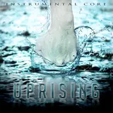 Instrumental Core — Uprising