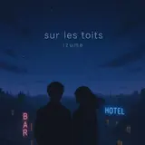 Izumø — Sur Les Toits