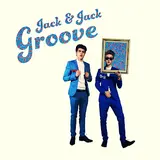 Jack & Jack — Groove