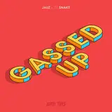 Jauz — Gassed Up Ft Dj Snake