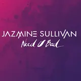 Jazmine Sullivan — Need U Bad