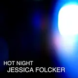 Jessica Folcker — Hot Night (Credheadz Club Rmx)