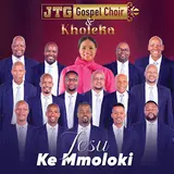 Jtg Gospel Choir — Jesu Ke Mmoloki Ft Kholeka