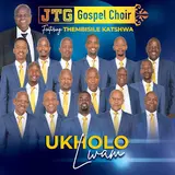 Jtg Gospel Choir — Ukholo Lwam (Feat. Thembisile Katshwa)