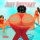 Just Brittany — Whole Lotta