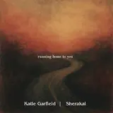 Katie Garfield — Running Home To You Ft Sherakai