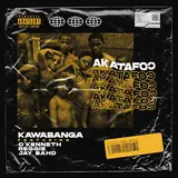 Kawabanga — Akatafoc (Feat. O'kenneth, Jay Bahd & Reggie)