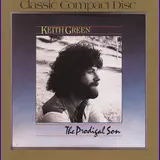 Keith Green — The Prodigal Son Suite
