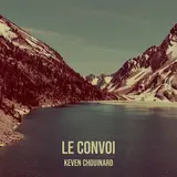 Keven Chouinard — Le Convoi