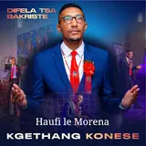 Kgethang Konese — Haufi Le Morena (Live) (Feat. Omega Khunou)
