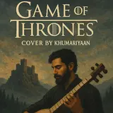 Khumariyaan — Game Of Thrones (Rabab Instrumental Version)