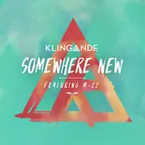 Klingande — Somewhere New (Radio Edit) (Feat. M-22)