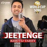 Kshitij Tarey — Jeetenge (The World Cup Song)