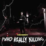 Kshordy — Who Really Killing