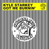 Kyle Starkey — Got Me Burnin'