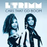 L'trimm — Cars With The Boom