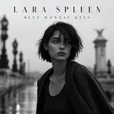 Lara Spleen — Blue Monday Kiss