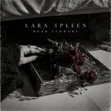 Lara Spleen — Dead Flowers